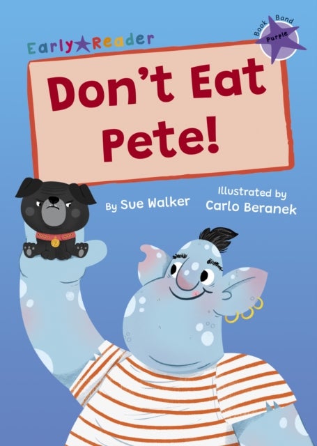 Don't Eat Pete! - (Purple Early Reader)
