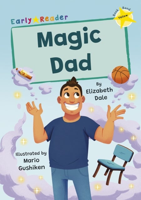 Magic Dad - (Yellow Early Reader)