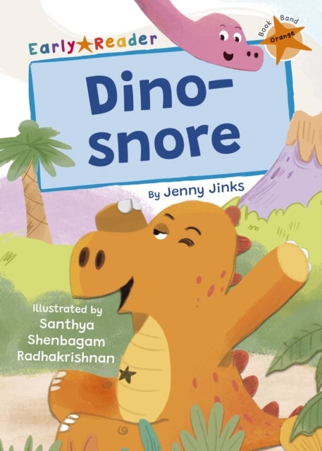 Dino-snore - (Orange Early Reader)