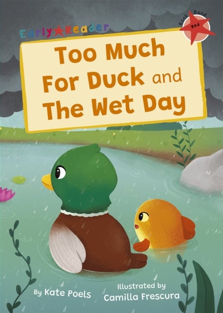 Too Much For Duck and The Wet Day - (Red Early Reader)