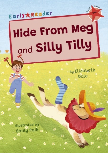 Hide From Meg and Silly Tilly - (Red Early Reader)