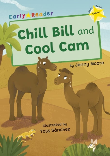 Chill Bill and Cool Cam - (Yellow Early Reader)