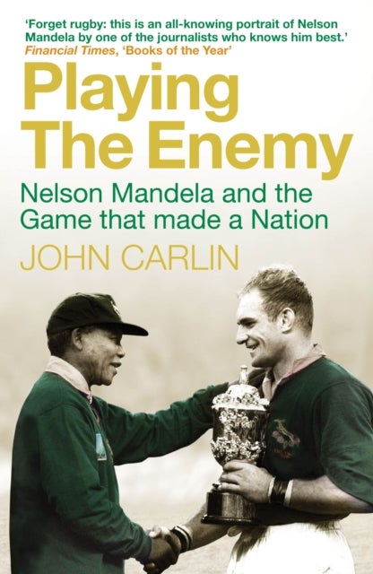 Playing the Enemy - Nelson Mandela and the Game That Made a Nation