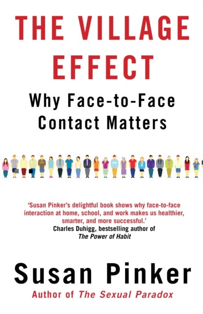 The Village Effect - Why Face-to-face Contact Matters