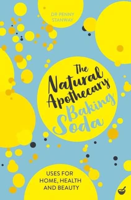 The Natural Apothecary: Baking Soda - Tips for Home, Health and Beauty