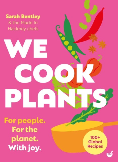 We Cook Plants - For people. For the planet. With joy.