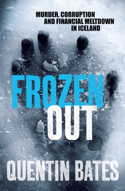 Frozen Out - A dark and chilling Icelandic noir thriller