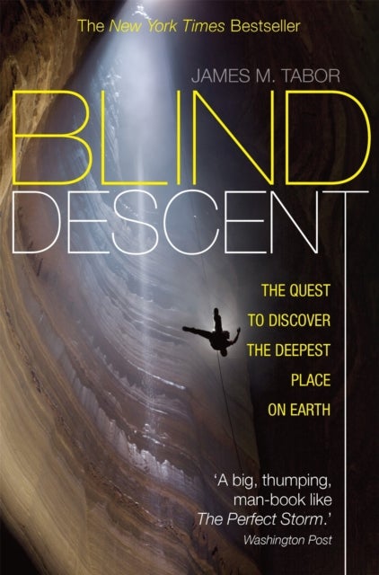 Blind Descent - The Quest to Discover the Deepest Place on Earth