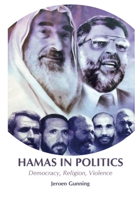 Hamas in Politics - Democracy, Religion, Violence