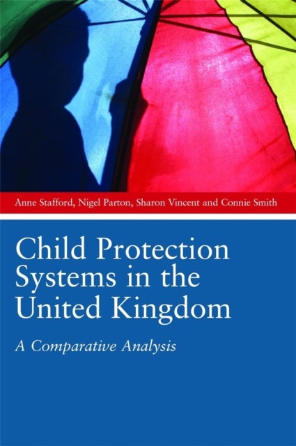 Child Protection Systems in the United Kingdom - A Comparative Analysis