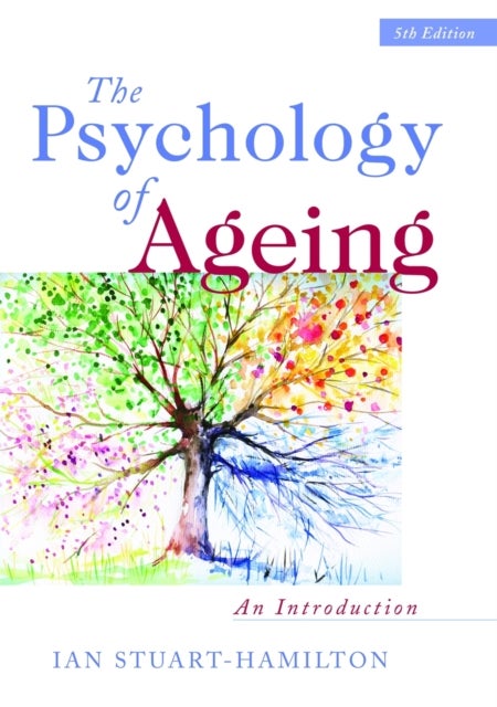 The Psychology of Ageing - An Introduction