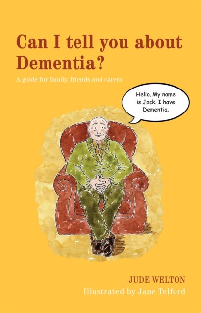 Can I tell you about Dementia? - A guide for family, friends and carers