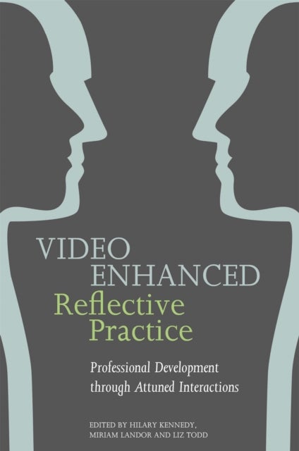 Video Enhanced Reflective Practice - Professional Development through Attuned Interactions