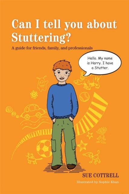 Can I tell you about Stuttering? - A guide for friends, family and professionals