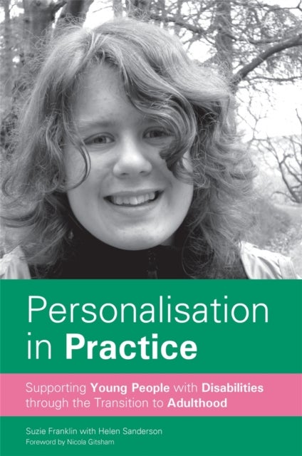 Personalisation in Practice - Supporting Young People with Disabilities through the Transition to Adulthood