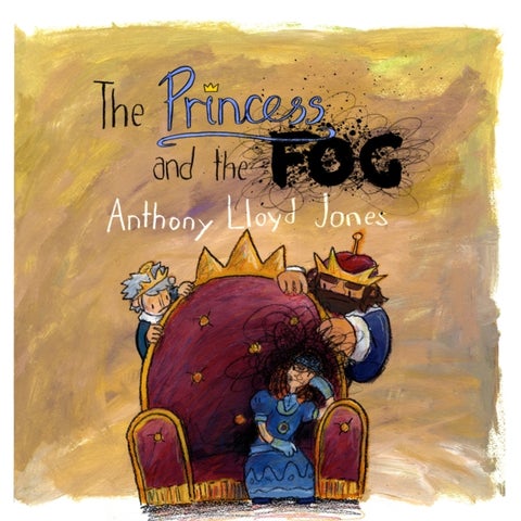 The Princess and the Fog - A Story for Children with Depression