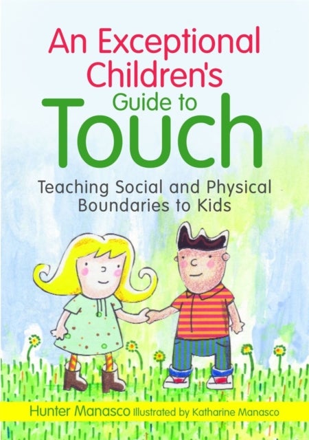 An Exceptional Children's Guide to Touch - Teaching Social and Physical Boundaries to Kids