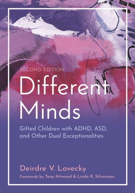Different Minds - Gifted Children with ADHD, ASD, and Other Dual Exceptionalities