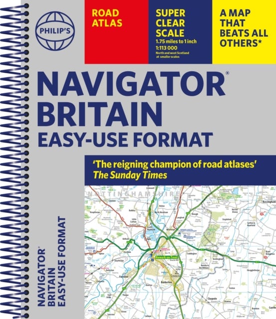 Philip's Navigator Britain Easy-use format - 'The reigning champion of Road Atlases'