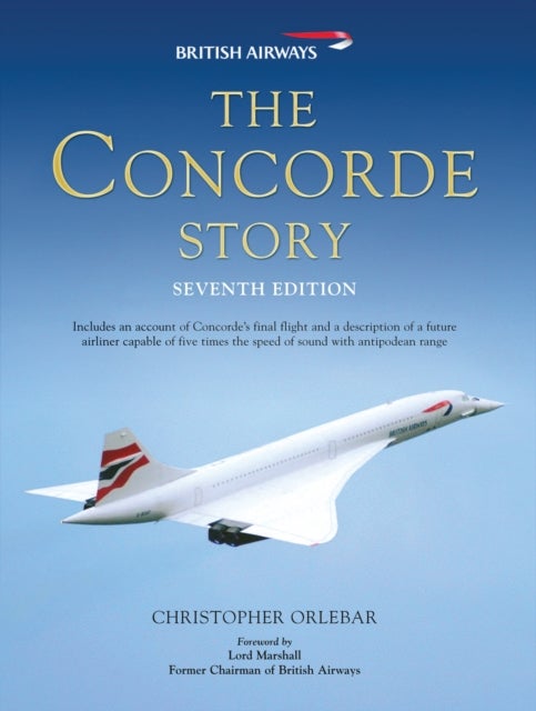 The Concorde Story - Seventh Edition