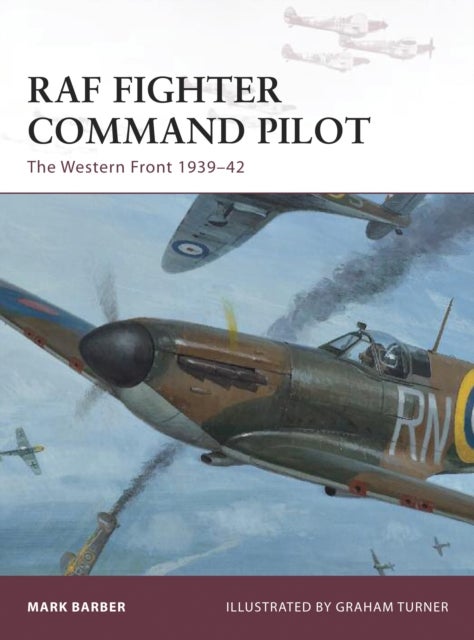 RAF Fighter Command Pilot - The Western Front 1939–42