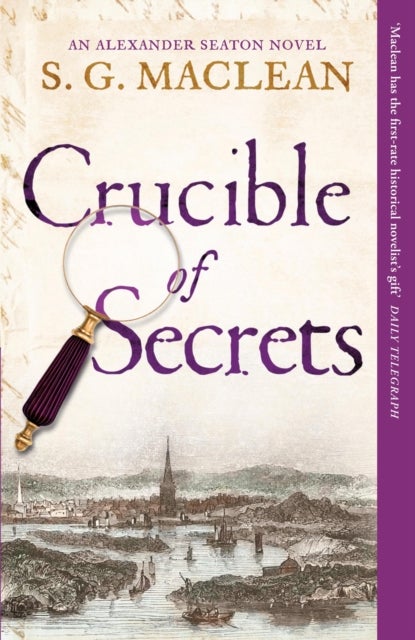 Crucible of Secrets - Alexander Seaton 3, from the author of the prizewinning Seeker series