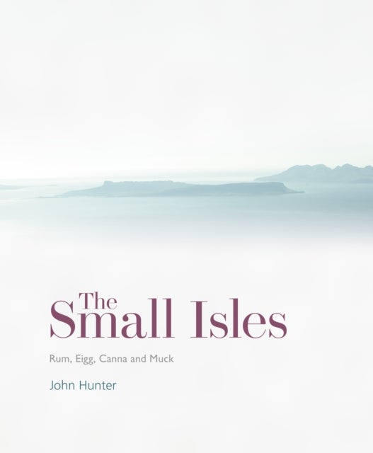 The Small Isles - Canna, Eigg, Muck and Rum