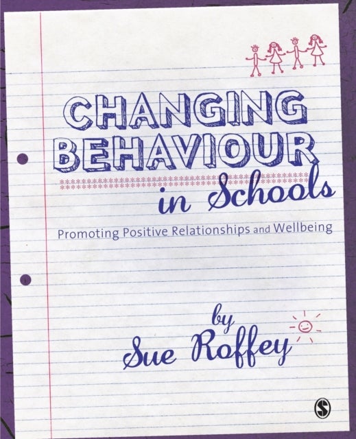 Changing Behaviour in Schools - Promoting Positive Relationships and Wellbeing