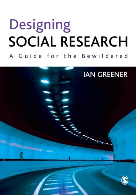 Designing Social Research - A Guide for the Bewildered