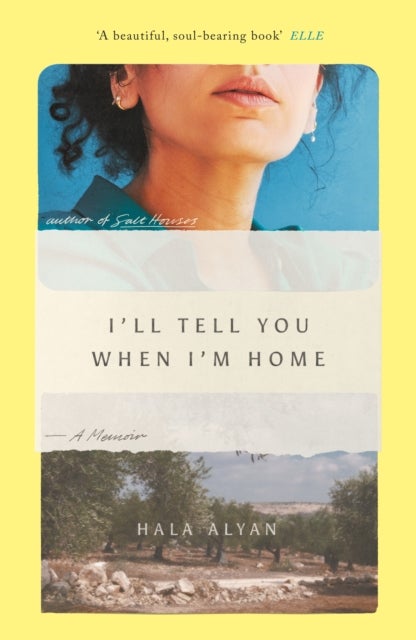 I'll Tell You When I'm Home - A Memoir