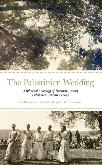 The Palestinian Wedding - A Bilingual Reader of Resistance Poetry