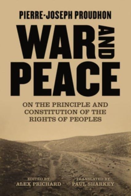 War and Peace - On the Principle and Constitution of the Rights of Peoples