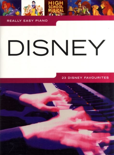 Really Easy Piano - 23 Disney Favourites - Really Easy Piano - 23 Disney Favourites