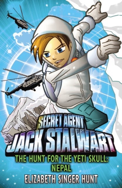 Jack Stalwart: The Hunt for the Yeti Skull - Nepal: Book 13