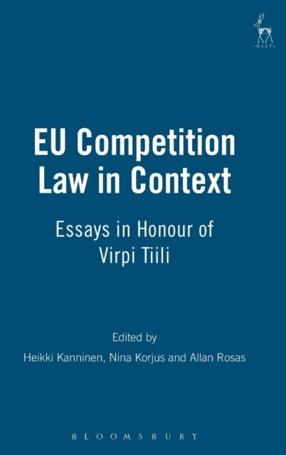 EU Competition Law in Context - Essays in Honour of Virpi Tiili