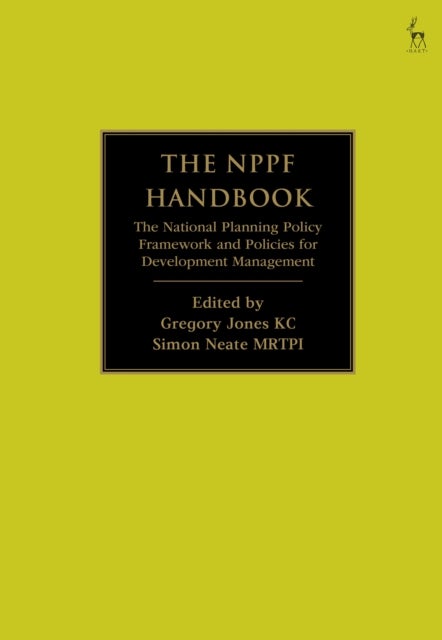The NPPF Handbook - The National Planning Policy Framework and Policies for Development Management