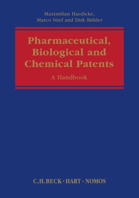 Pharmaceutical, Biological and Chemical Patents - A Handbook