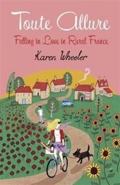 Toute Allure - Falling in Love in Rural France