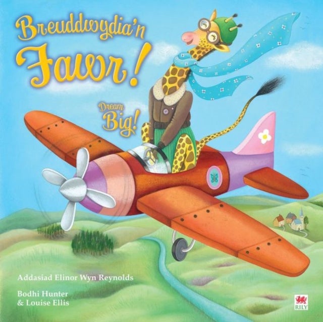 Breuddwydia'n Fawr! / Dream Big!