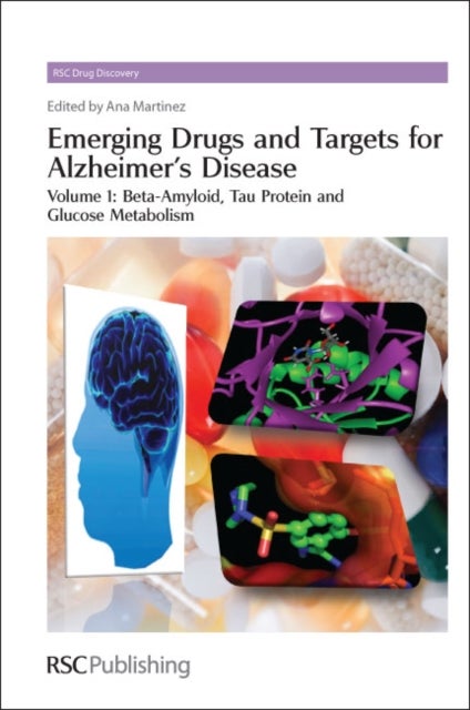 Emerging Drugs and Targets for Alzheimer's Disease - Volume 1: Beta-Amyloid