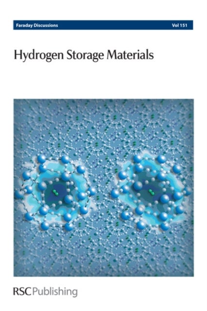Hydrogen Storage Materials - Faraday Discussions No 151