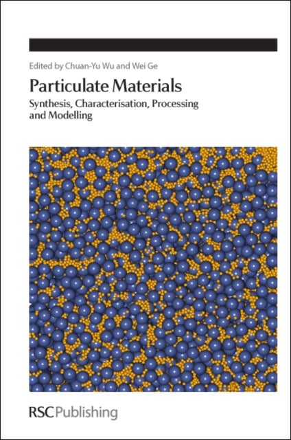 Particulate Materials - Synthesis, Characterisation, Processing and Modelling