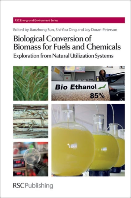 Biological Conversion of Biomass for Fuels and Chemicals - Explorations from Natural Utilization Systems