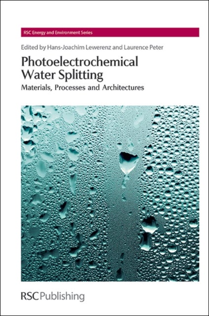 Photoelectrochemical Water Splitting - Materials, Processes and Architectures