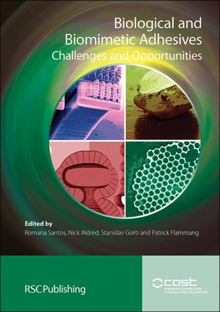Biological and Biomimetic Adhesives - Challenges and Opportunities
