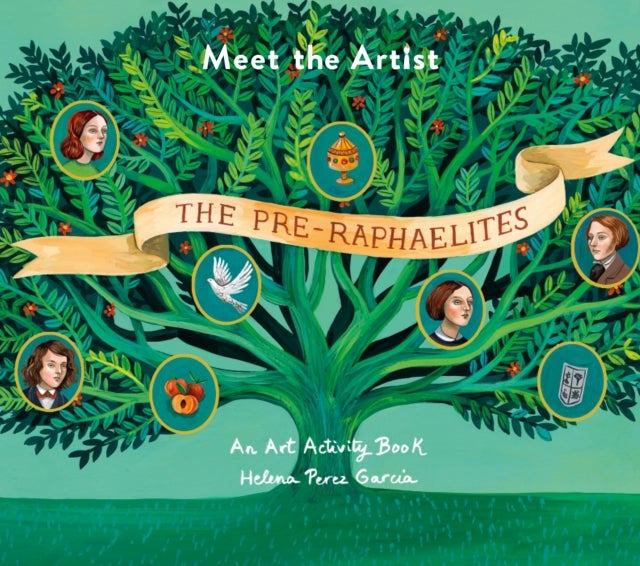 Meet the Artist: The Pre-Raphaelites - An Art Activity Book