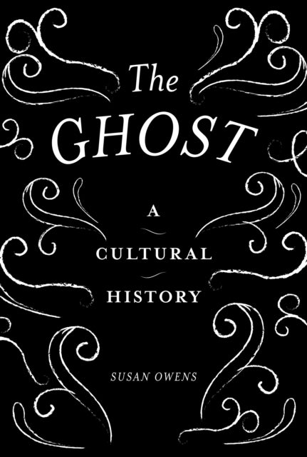The Ghost - A Cultural History