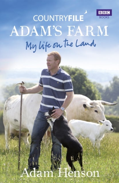 Countryfile: Adam's Farm - My Life on the Land