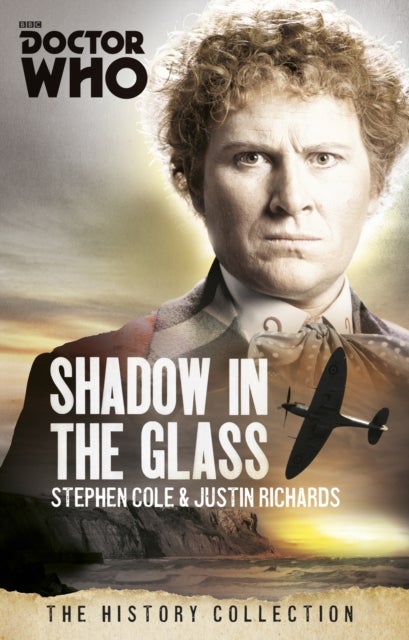 Doctor Who: The Shadow In The Glass - The History Collection