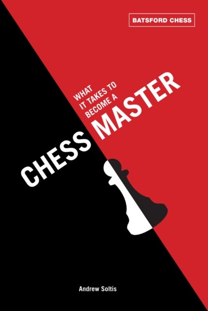 What It Takes to Become a Chess Master - chess strategies that get results